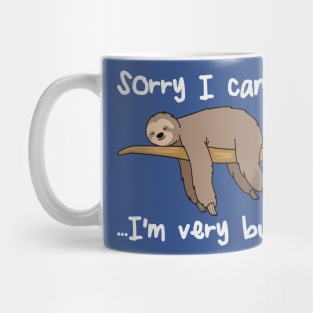 sorry i can't i'm busy sloth1 Mug